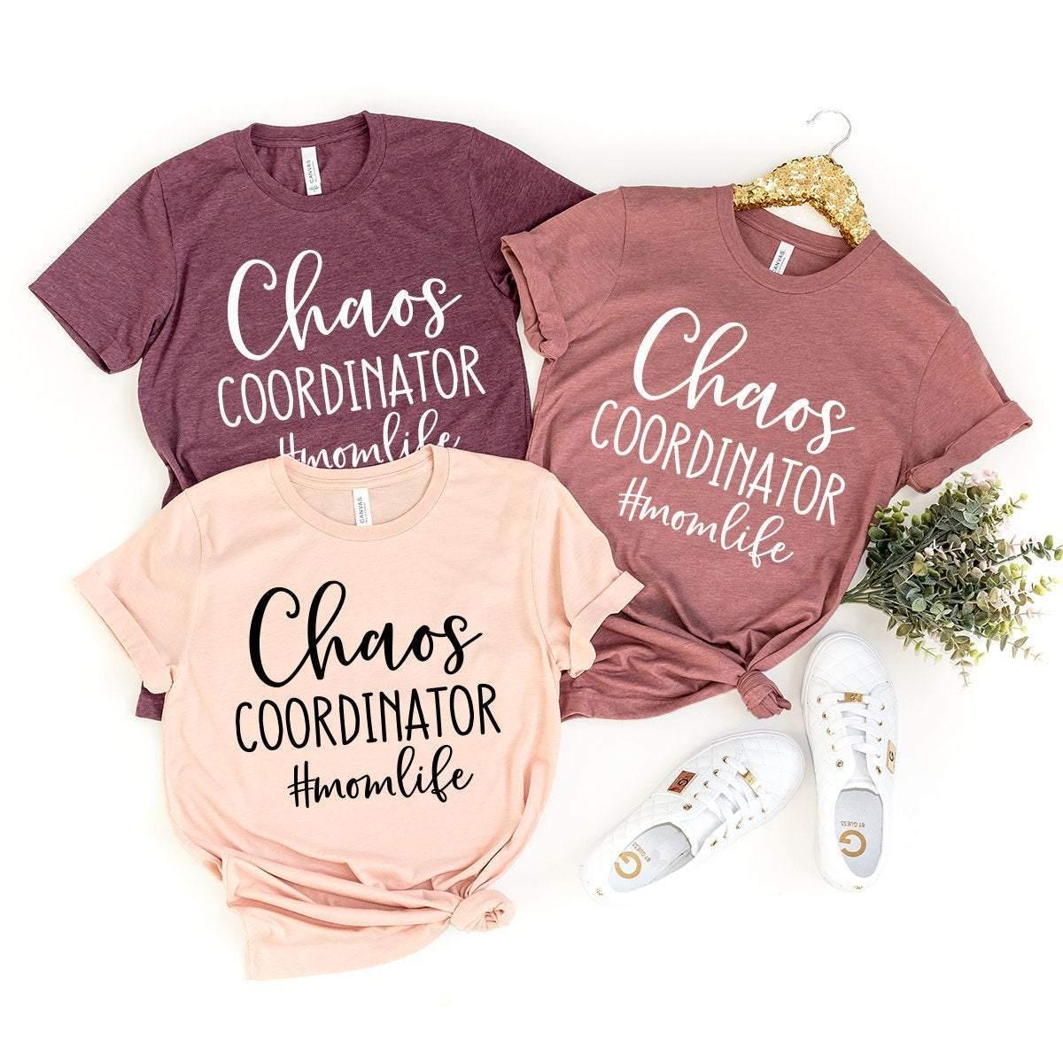 Chaos Coordinator Shirt, Mom Life Shirt, Mom Birthday Gift, Motherhood Shirt, Coordinator Mom Tee, Funny Mom T-Shirt, Mom Shirts With Saying - Fastdeliverytees.com
