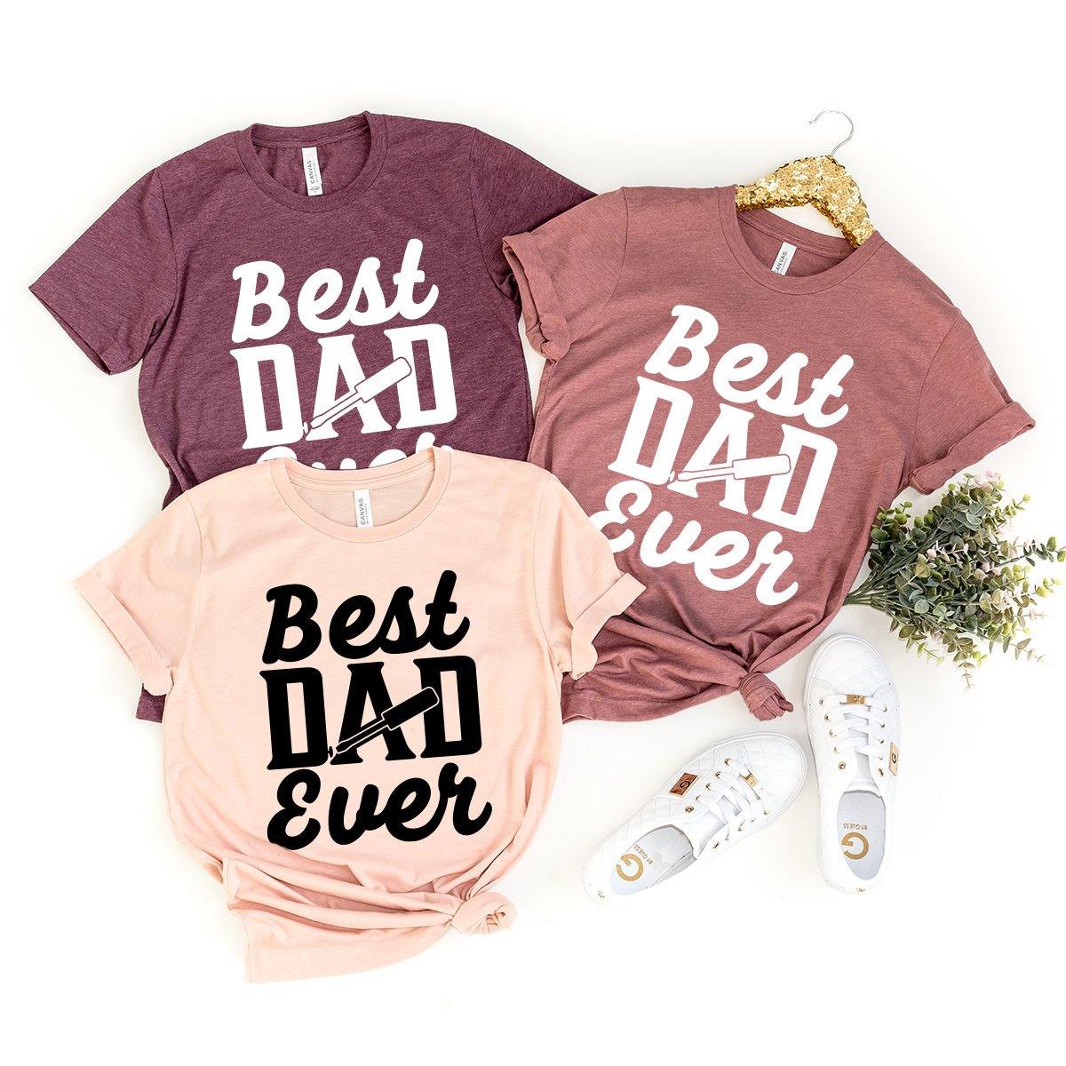 Dad Shirt, Dad Birthday Gift, Best Dad Ever Shirt, Dad Gift, Daddy Birthday Shirt, Daddy Shirt, Birthday Gift For Dad, Father's Day Shirt - Fastdeliverytees.com