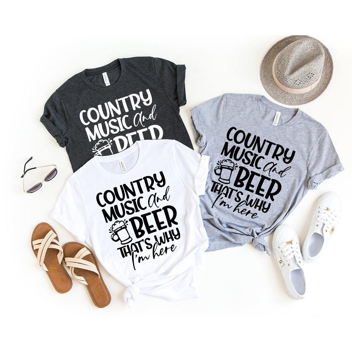 Country Music Festival Shirt, Country Music And Beer That's Why I Am Hear Shirt, Country Girl Shirt, Country Women Shirt, Southern Life Tee - Fastdeliverytees.com