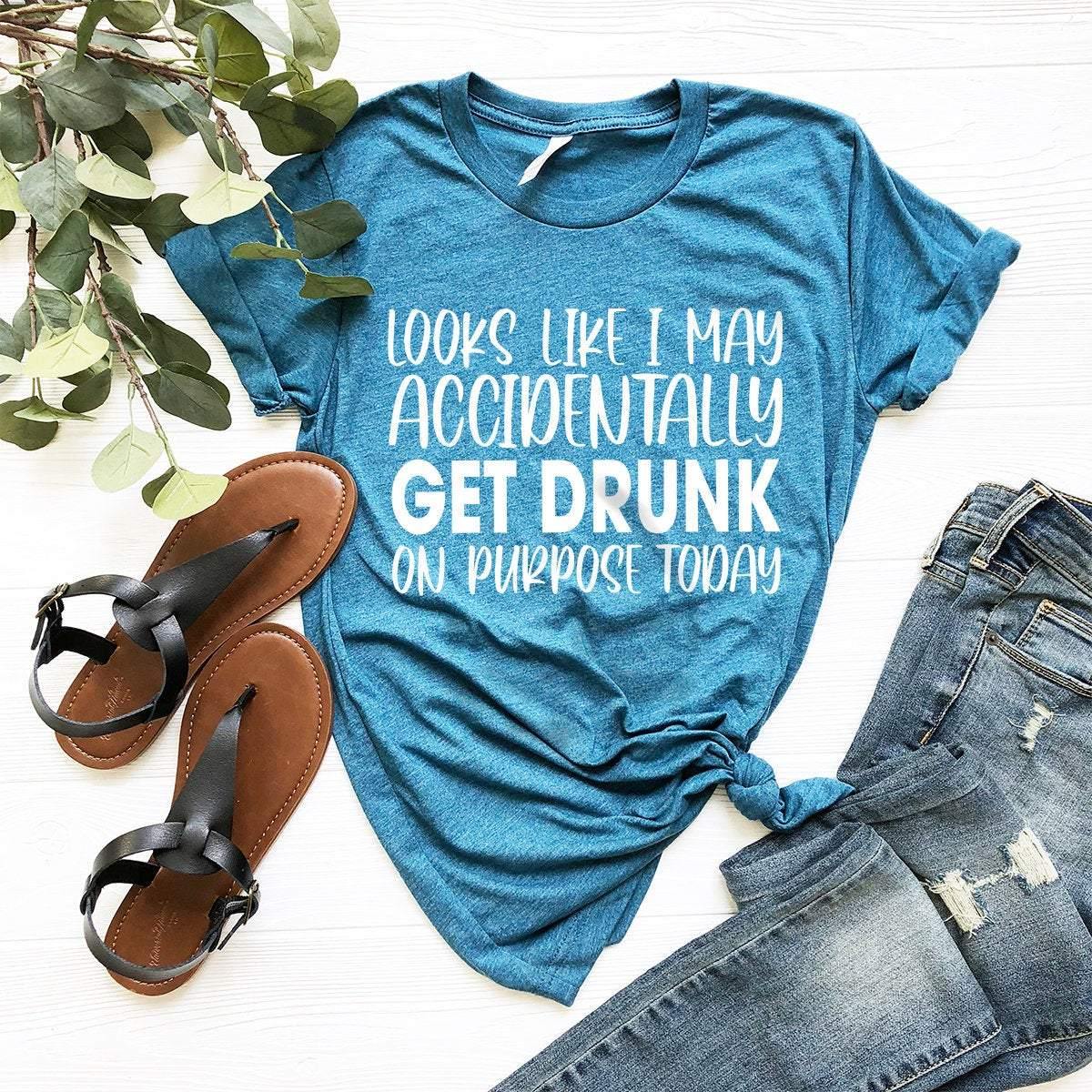 Funny Drinking Shirt, Day Drinking Shirt, Drinking Party Shirt, Get Drunk On Today Tee, Drunk Shirt, Alcoholic T-Shirt, Girls Weekend Shirt - Fastdeliverytees.com