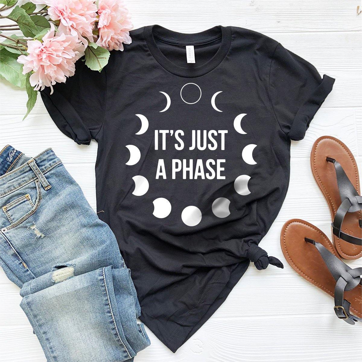 Funny Astrology Shirt, Moon Phases Shirt, It's Just A Phase Shirt, Moon Shirts, Astronomy T-Shirt, Phases Of The Moon Tee, Celestial Shirt - Fastdeliverytees.com