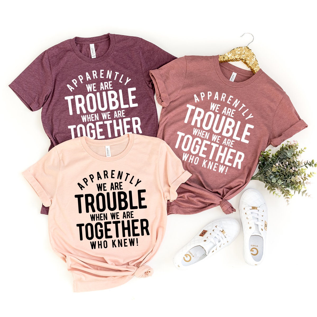 Funny Friend Shirt, Apparently We're Trouble When We Are Together Shirt, Bestie Tshirts, Best Friend Forever Matching Shirt, Best Friend Tee - Fastdeliverytees.com
