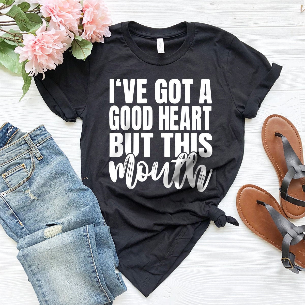 I've Got A Good Heart But This Mouth T-Shirt, Good Heart Tshirt, Sarcastic Shirt, Mothers Day Shirt, Sassy Quote Shirt, Cuss Words Shirt - Fastdeliverytees.com