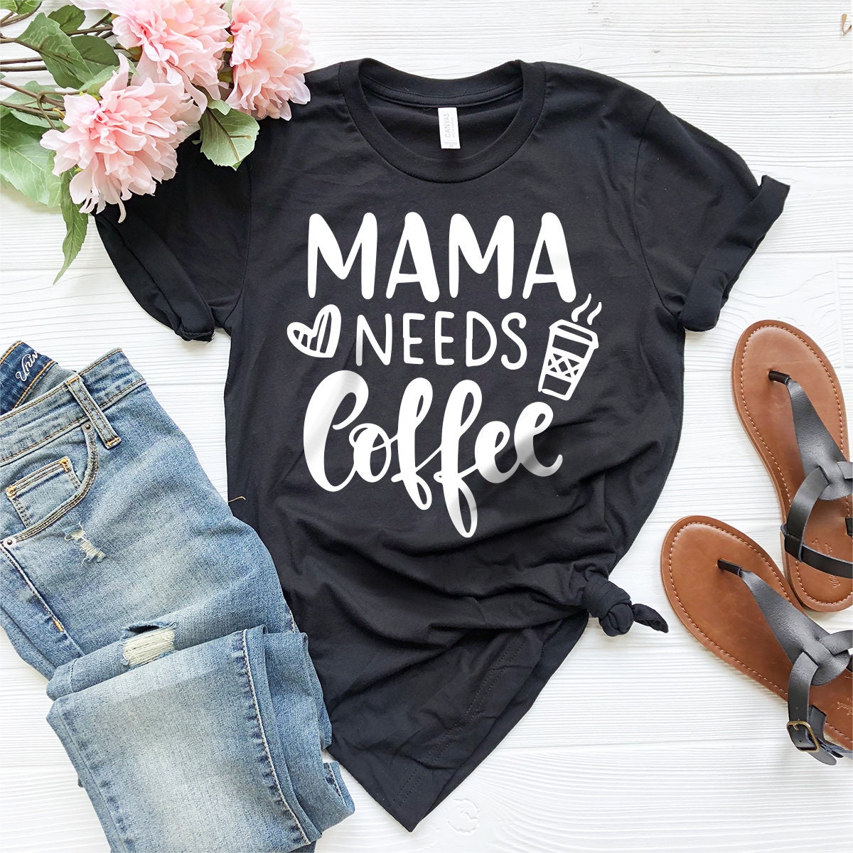 Mama Needs Coffee Shirt,  Mom Shirt, Funny Mother T Shirt, Gift For Mom, Mothers Day T-Shirt, Coffee Lover Tshirt, Mommy Shirts - Fastdeliverytees.com