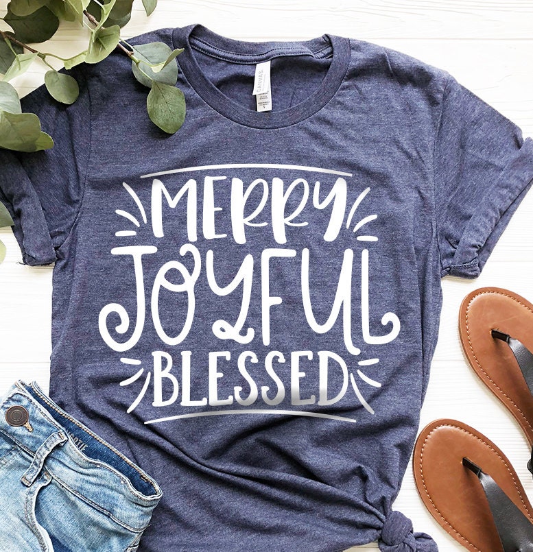 Merry Joyful Blessed Tee, Christmas Shirts, Christmas T-Shirt, Gift For Christmas, Funny Christmas Tee, Xmas Winter Shirt, Holiday T Shirt - Fastdeliverytees.com