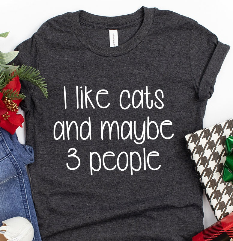 I Like Cats And Maybe 3 Peoples Shirt, Cat Lover Shirt, Funny Cat Shirt, Unsocials  T Shirt, Cat Mom Shirt, Cat Dad T Shirt, Cat Lover Gift - Fastdeliverytees.com