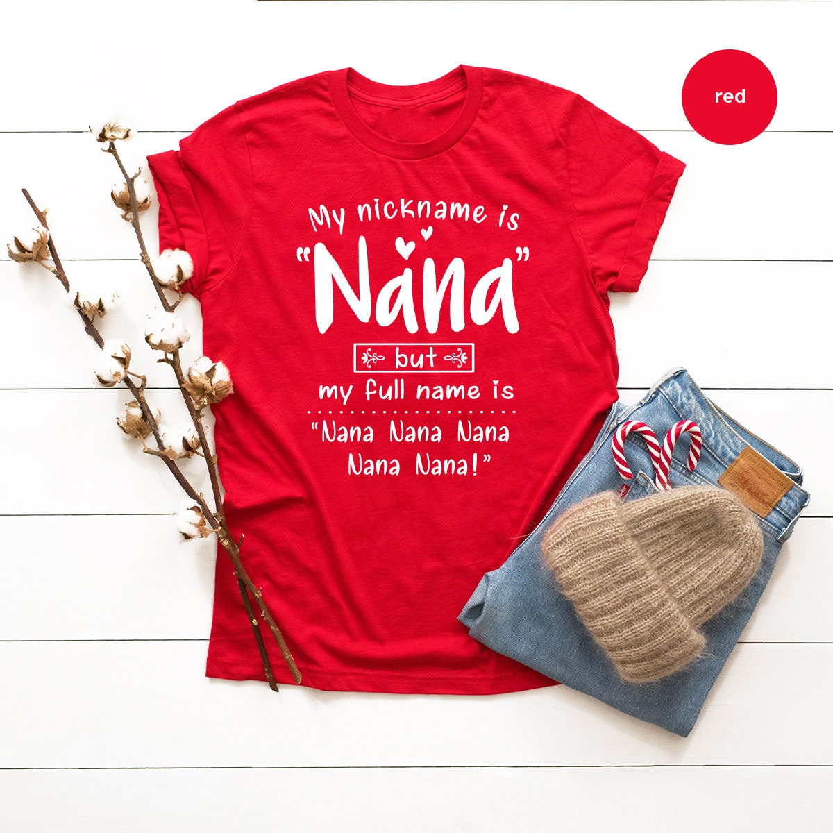 Grandma T Shirt, Nana T Shirt, Gigi Shirt, My Nick Name Is Nana But Full Name Is Nana Nana Shirt, Gigi Gifts, Nana Gift, Mothers Day Shirt - Fastdeliverytees.com