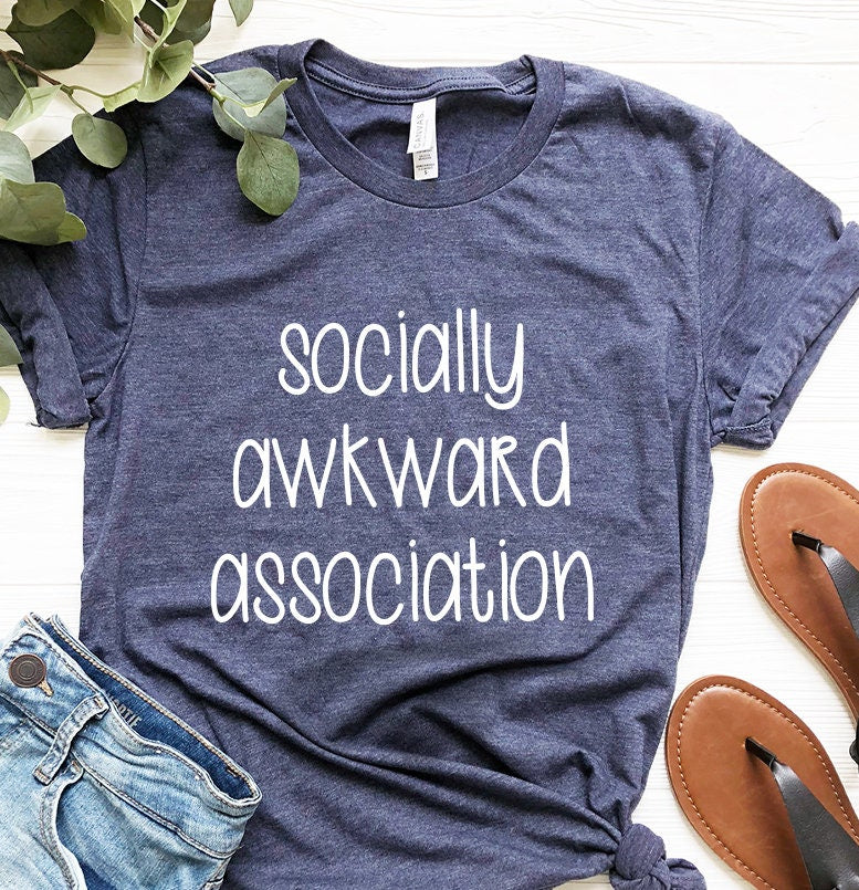 Funny Unsocials  T Shirt, Introvert Shirt, Socially Awkward Association Shirt, Stay Home Shirt, Social Anxiety Shirt, Quarantine T Shirt - Fastdeliverytees.com