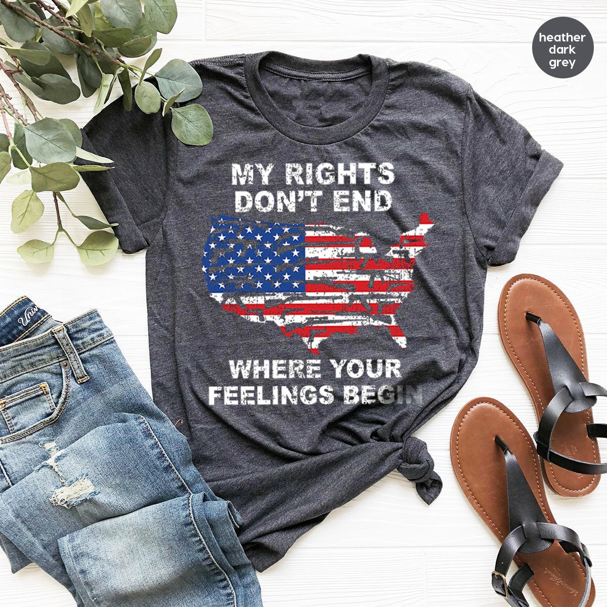 Shirt With Sayings,My Rights Don't End Where Your Feelings Begin Shirt,Gun Owner Shirt,Patriotic T Shirt,Veteran Shirt,Political T Shirt - Fastdeliverytees.com