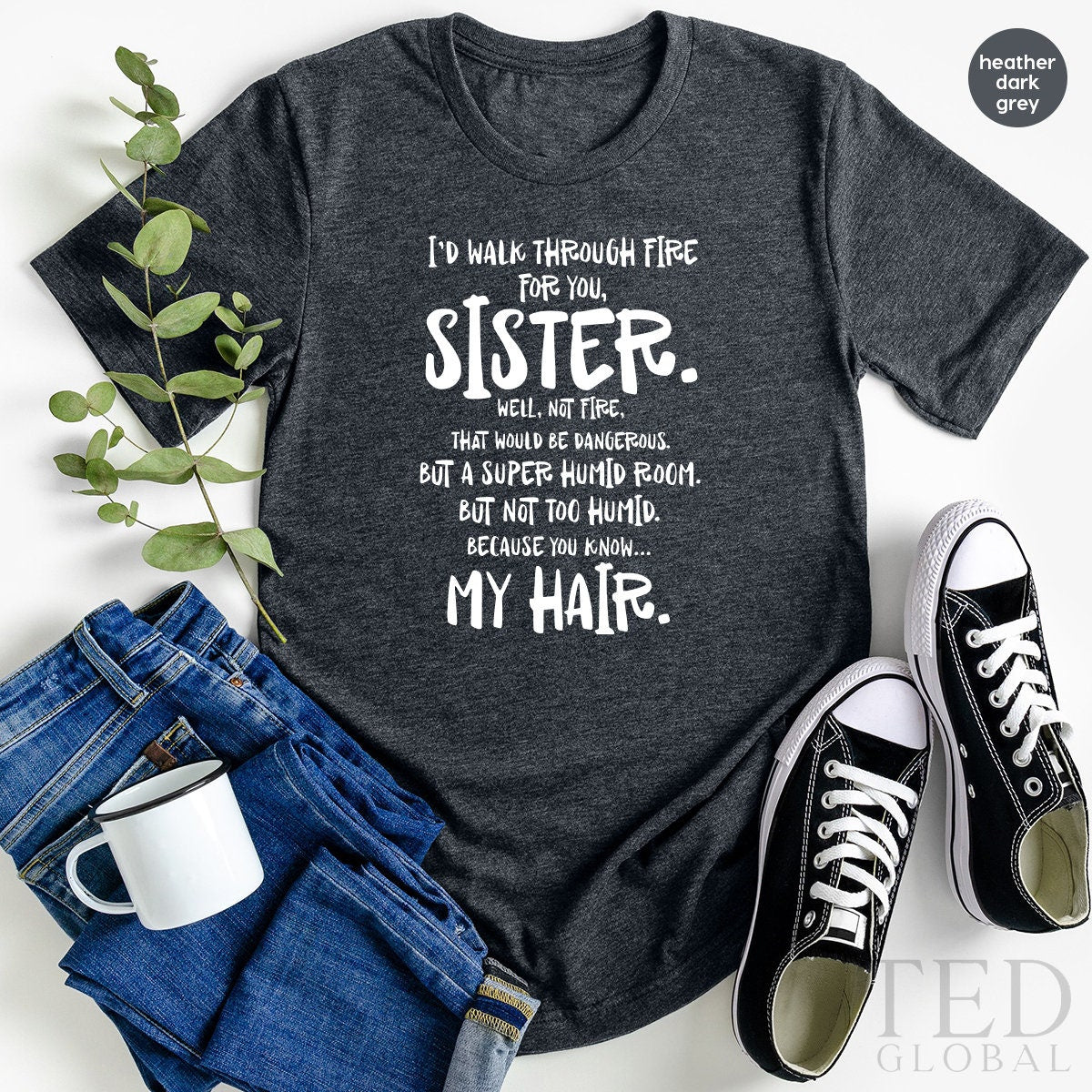Funny Sister T Shirt, Sister Birthday Gift, Sassy Saying Shirt, Sarcastic Sister TShirt, Sisters T-Shirt, Gifts For Sister - Fastdeliverytees.com