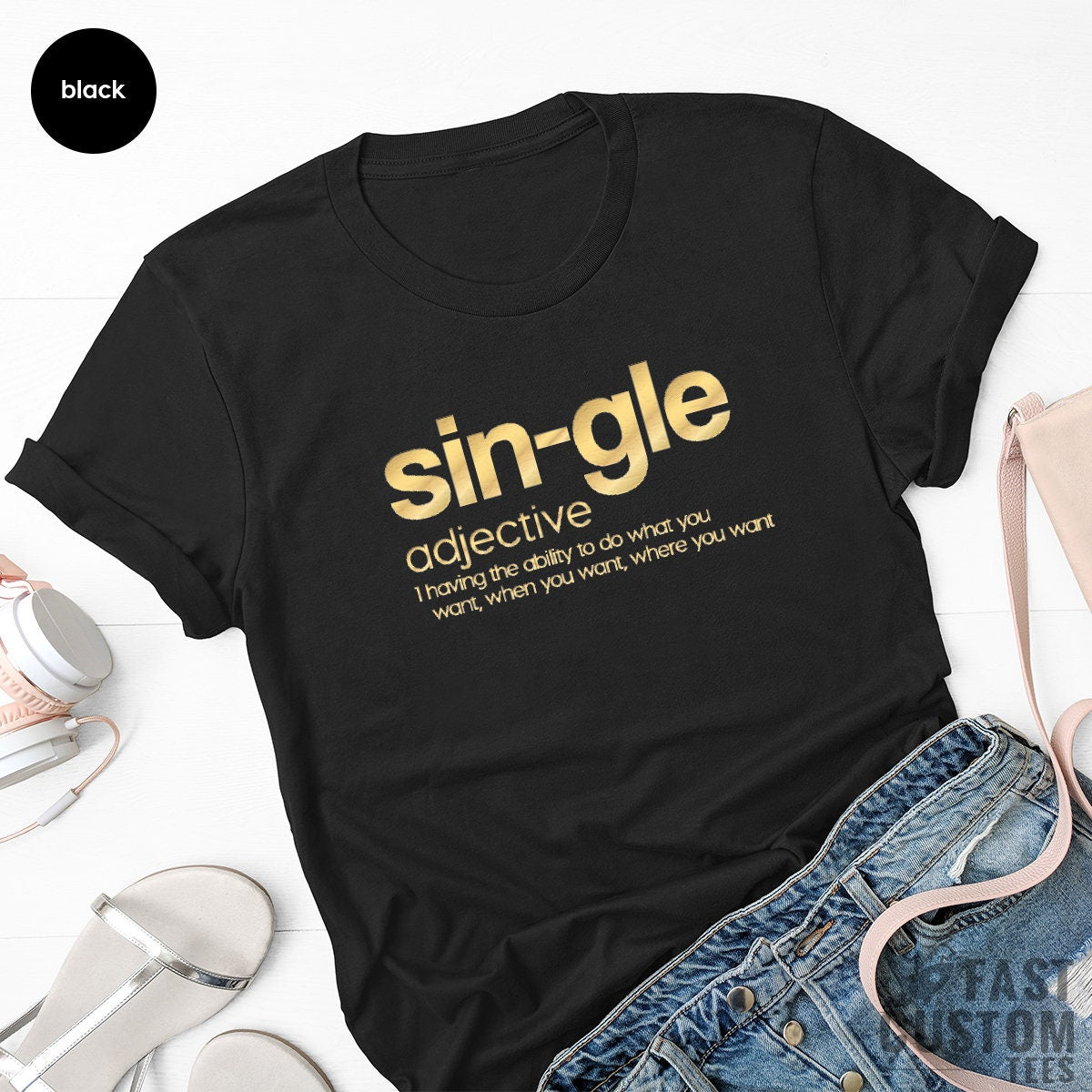 Single Valentine Shirt, Sin-gle Adjective Shirt, Funny Valentines Shirt, Anti Valentines Shirt, Shirt For Single Friends, Girls Power Shirt - Fastdeliverytees.com