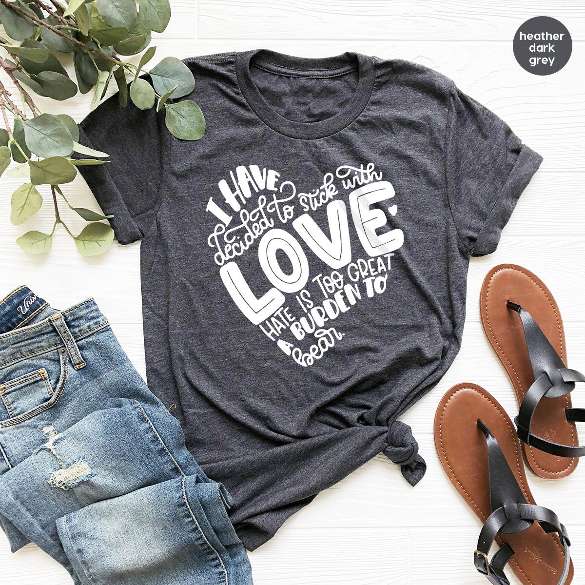 Positive Shirt, MLK Quote Shirt, Love Shirt, Equality Shirt, Civil Rights Tee, Black History Shirt, I Have Decided To Stick With Of Love Tee - Fastdeliverytees.com