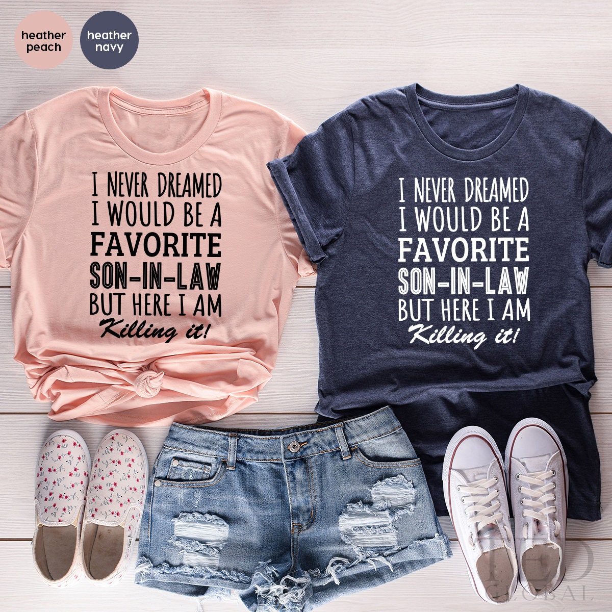 Mother In Law T Shirt, Awesome Family Member T-Shirt,I Never Dreamed, A Favorite Son-In-Law But Here I Am Killing It Shirt, Son In Law Gift - Fastdeliverytees.com