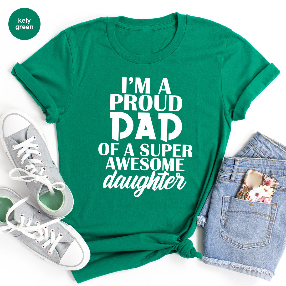 Dad T Shirt, Gift For Dad, Father's Day Shirt, Best Father Shirt, I'm Proud Dad Of A Super Awesome Daughter Tee, Daddy TShirt, Dad Gift - Fastdeliverytees.com