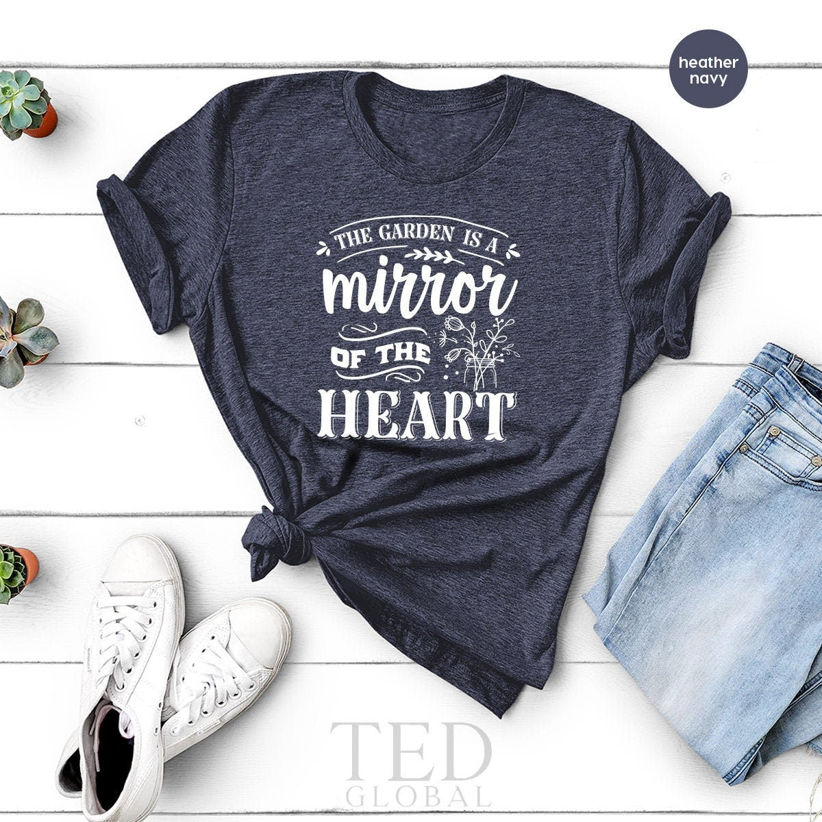 Gardening Quote Shirt, The Garden Is A Mirror Of The Heart Shirt, Gardener Shirt, Gardening Shirt, Plant Lover Shirt, Nature Tee, Floral Tee - Fastdeliverytees.com