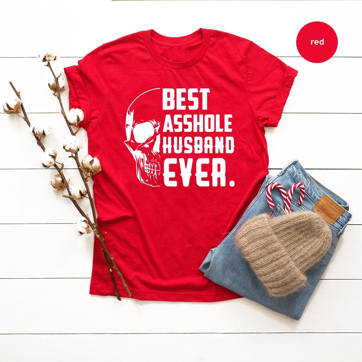Funny Husband T Shirt, Best Asshole Husband Ever Shirt, Gift For Husband, Funny Skull T Shirt, Sarcastic Quote Shirt, Husband Gift - Fastdeliverytees.com