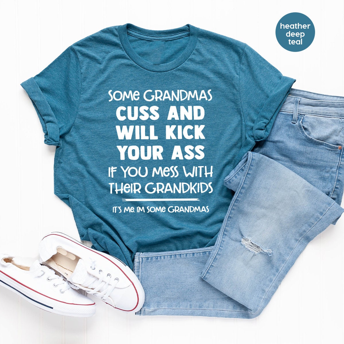 Funny Nana Shirt, Best Grandma Shirt, Some Grandmas Cuss And Will Kick Your Ass, Grandkids Shirt, Gift For Grandma, Mothers Day Mimi Shirt - Fastdeliverytees.com