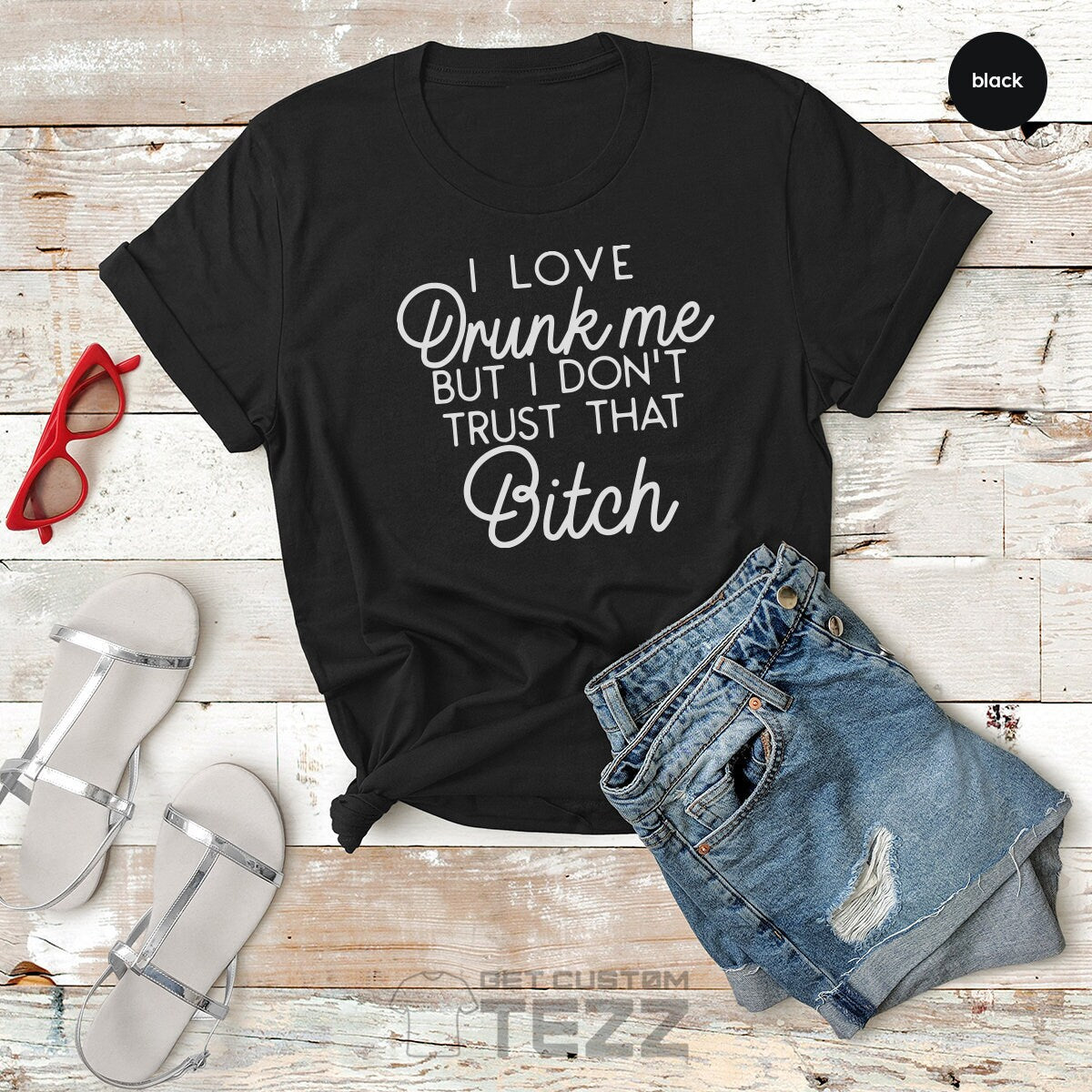 T-Shirt, Best Friend Shirt, Bitch Shirt, I Love Me But D – Fastdeliverytees.com