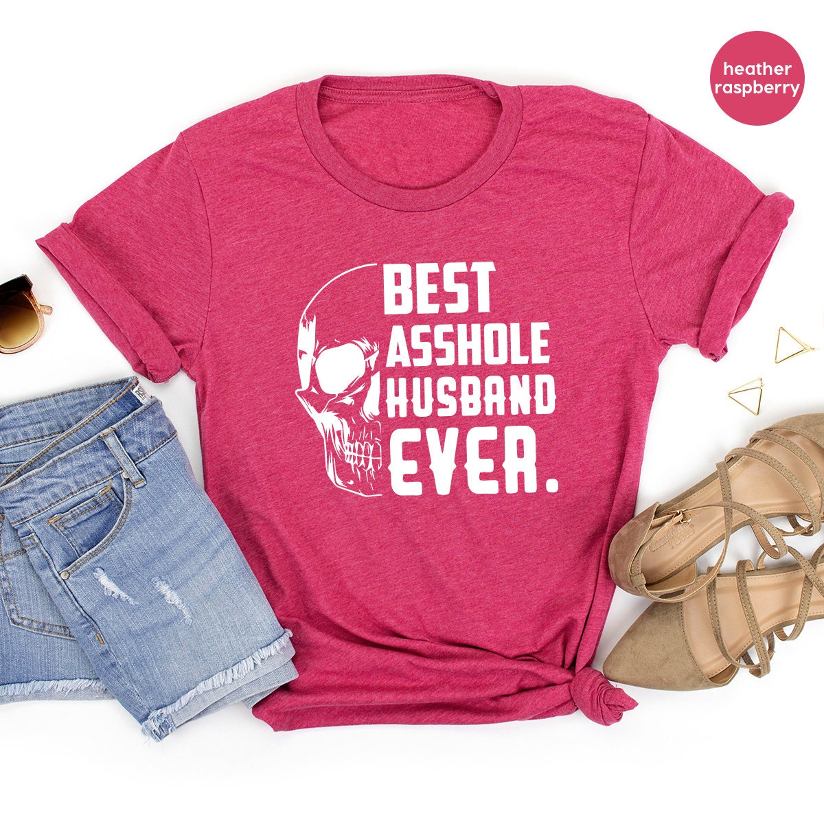Funny Husband T Shirt, Best Asshole Husband Ever Shirt, Gift For Husband, Funny Skull T Shirt, Sarcastic Quote Shirt, Husband Gift - Fastdeliverytees.com