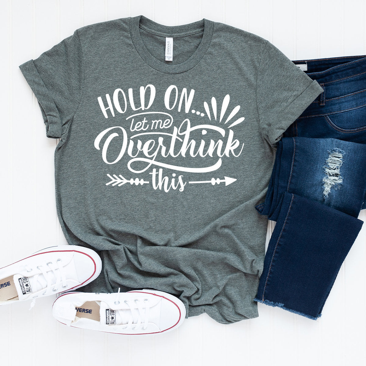 Funny Saying T Shirt, Hold On Let Me Overthink This Shirt, Sarcastic Shirt, Funny Shirt, Offensive Shirt, Funny Mom Shirt, Moms Life  Shirt - Fastdeliverytees.com