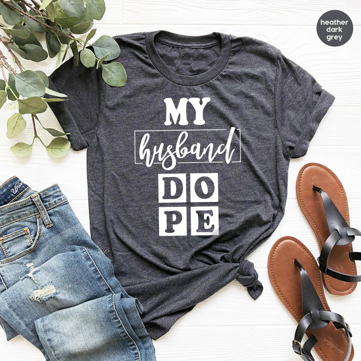 Husband T Shirt, My Husband Dope Shirt, Husband Gifts, Funny Husband T-Shirt, Gift For Husband, Best Husband T Shirt, Father's Day Shirt - Fastdeliverytees.com