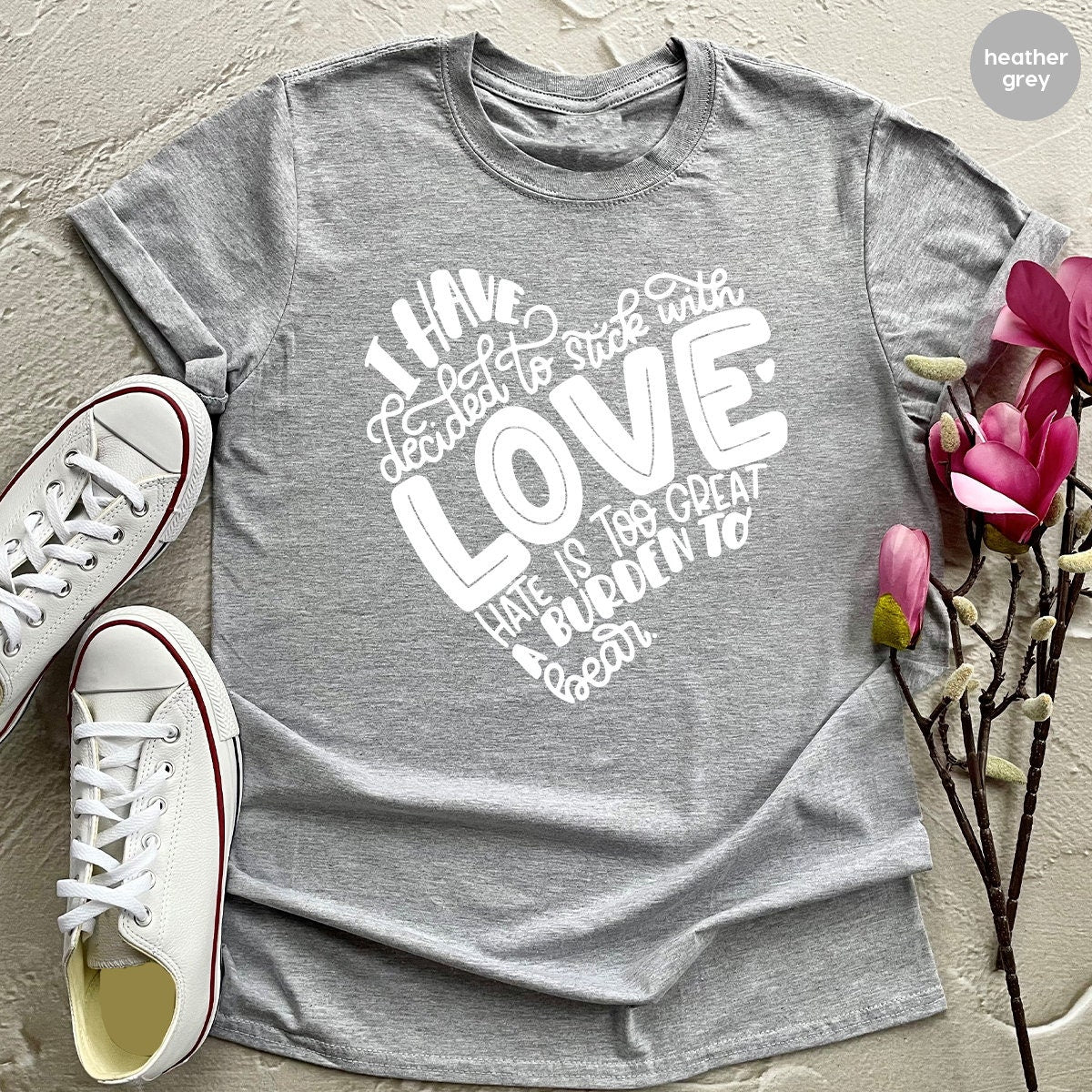 Positive Shirt, MLK Quote Shirt, Love Shirt, Equality Shirt, Civil Rights Tee, Black History Shirt, I Have Decided To Stick With Of Love Tee - Fastdeliverytees.com