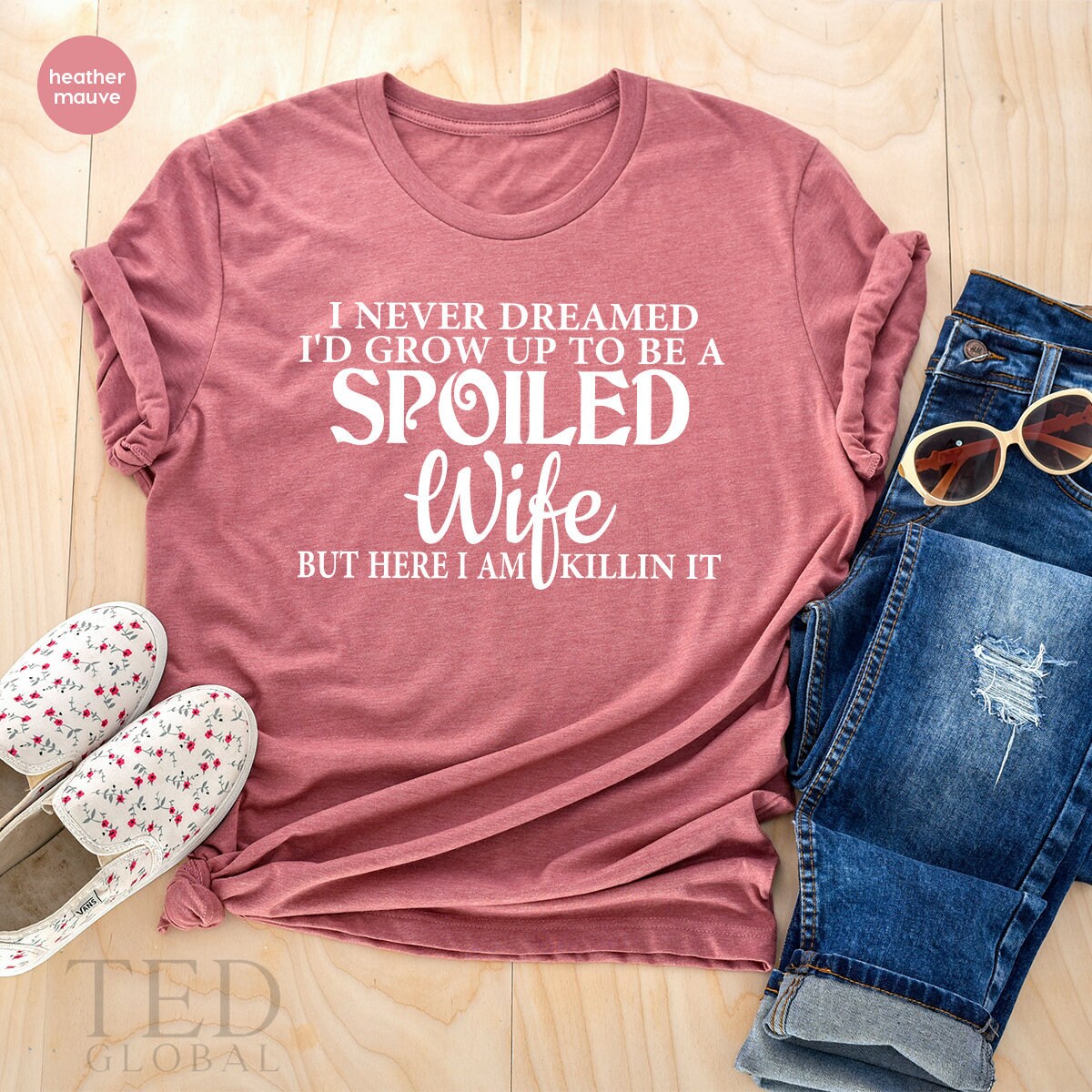 Best Wife T-Shirt, Funny Wife TShirt, Spoiled Wife T Shirt, Gift From Husband, Wife Birthday Shirt, Cool Mom TShirt, Mothers Day Shirt - Fastdeliverytees.com