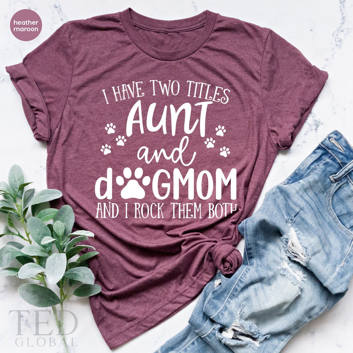 Funny Auntie Shirt, Dog Lover Shirt, I Have A Two Titles Aunt And Dog Mom Shirt, Cute Dog Aunt Shirt, Mothers Day Shirt, Fur Mama Tee - Fastdeliverytees.com