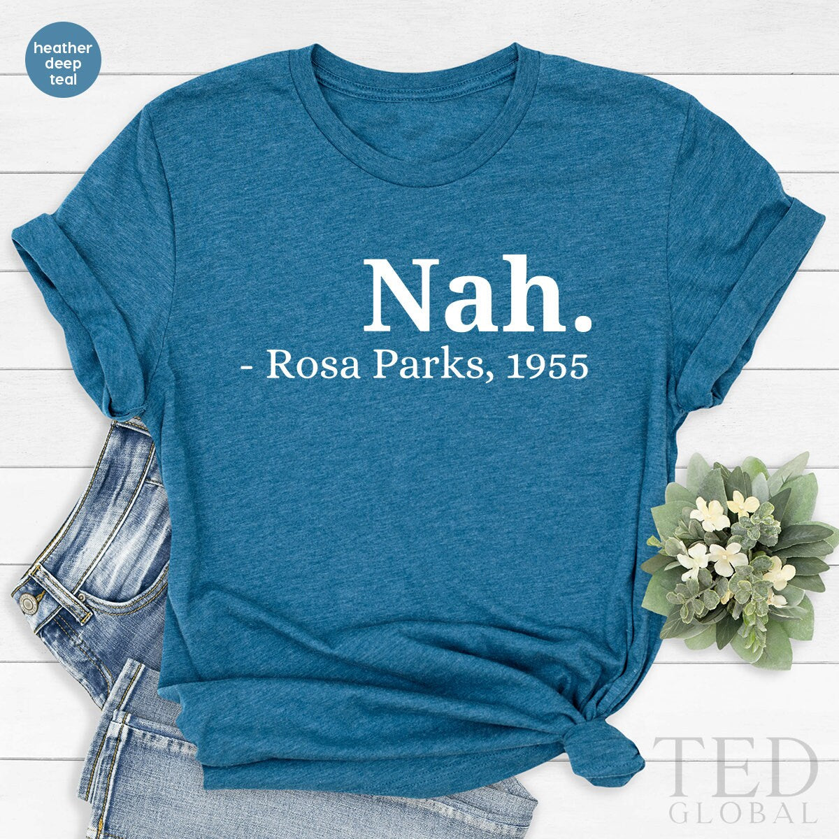 Nah T Shirt, Rosa Park T-Shirt, Human Rights TShirt, Black Lives Matter Shirt, Protests Women Shirt, Activists Tee, BLM Shirt, Gift For Her - Fastdeliverytees.com