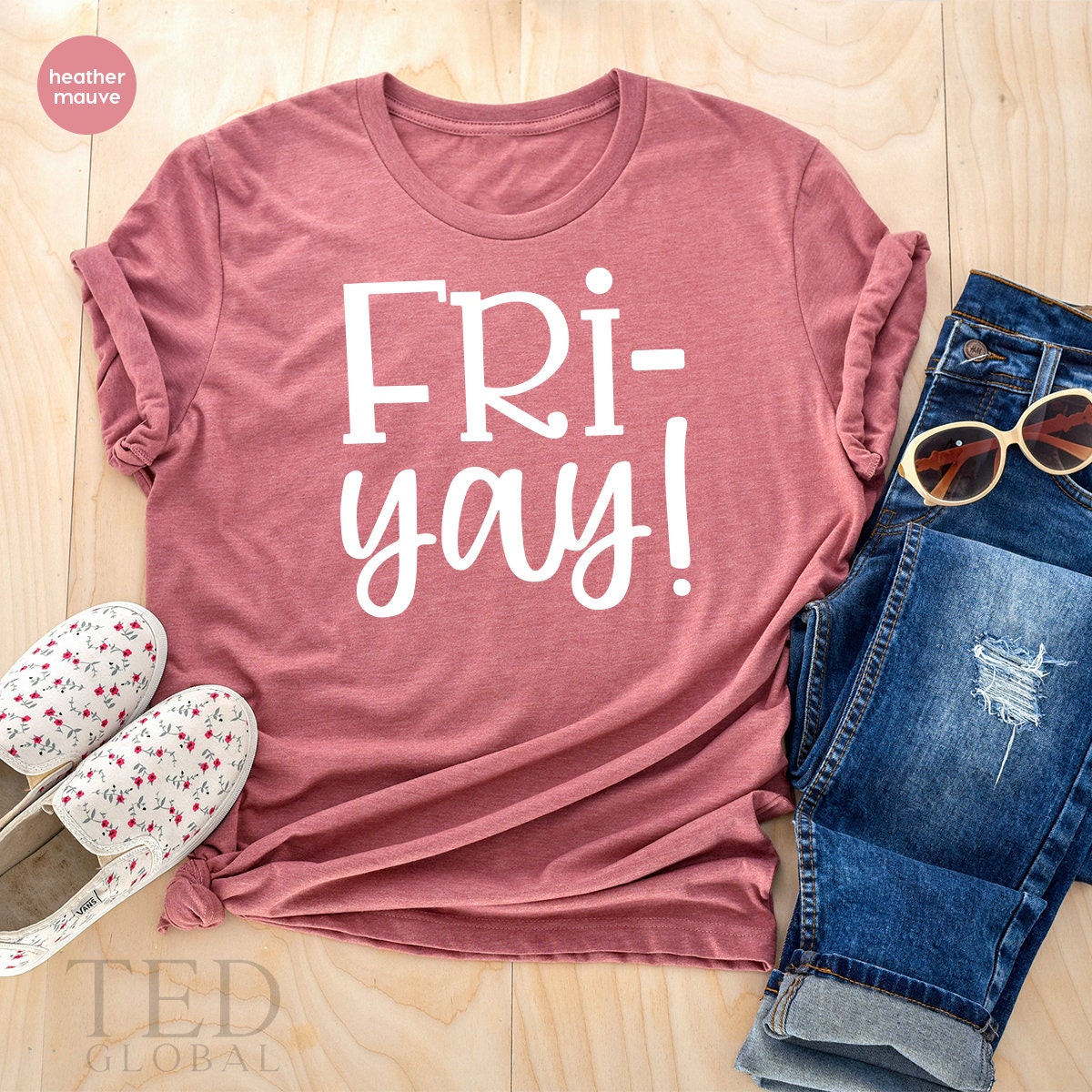 Funny Teacher Shirt, Friyay T Shirt, Fri-yay Tee, Funny Friday Shirt, Weekend TShirt, Mom T-Shirt, Funny Mom Shirts, Friday Shirt, - Fastdeliverytees.com