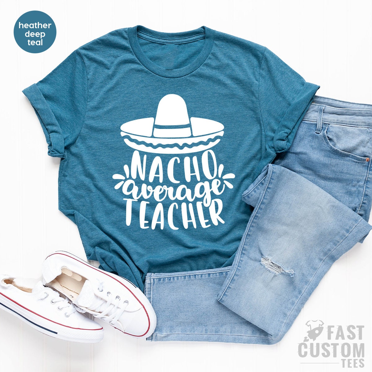 Funny Nachos T-Shirt, Nacho Average Teacher Shirt, Teachers Appreciation T Shirt, Teacher Life Tshirt, Cinco De Mayo Shirt, Food Lover Gift - Fastdeliverytees.com