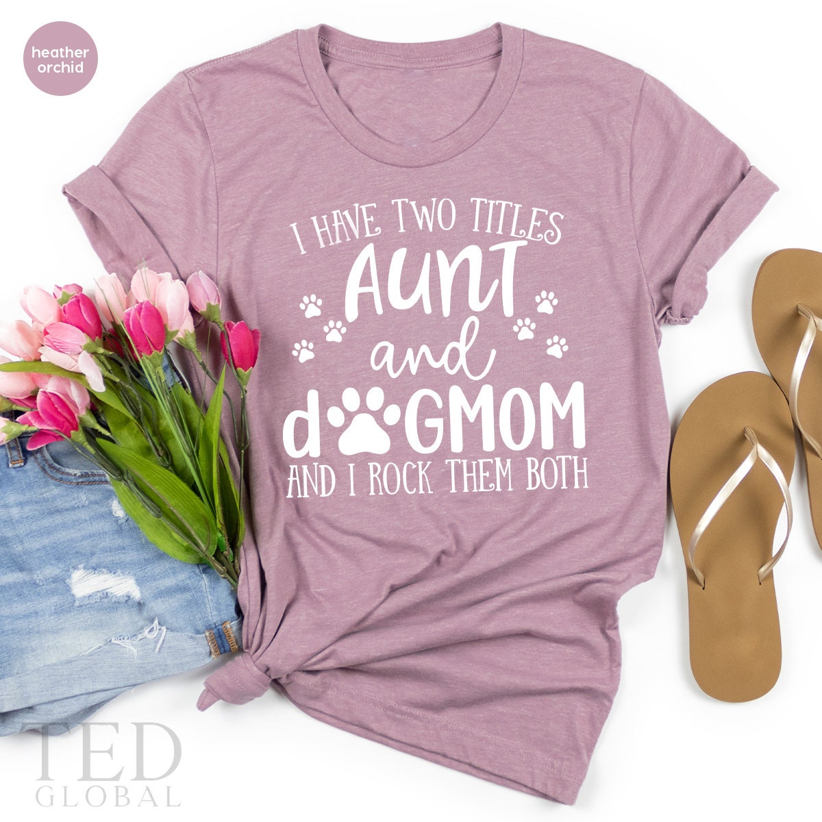 Funny Auntie Shirt, Dog Lover Shirt, I Have A Two Titles Aunt And Dog Mom Shirt, Cute Dog Aunt Shirt, Mothers Day Shirt, Fur Mama Tee - Fastdeliverytees.com