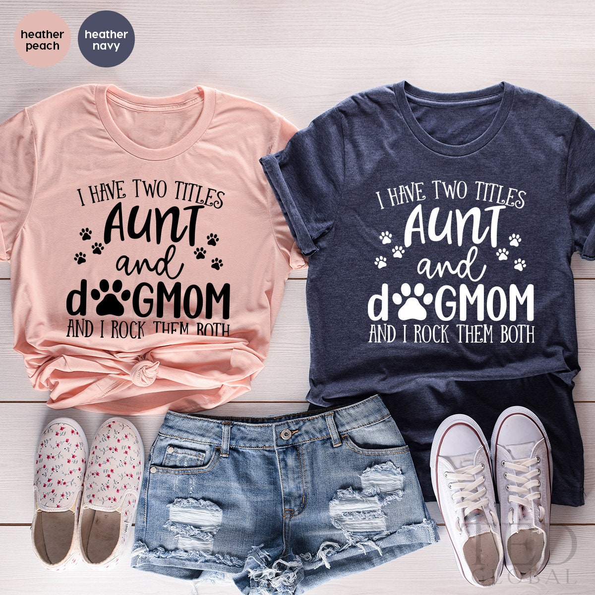 Funny Auntie Shirt, Dog Lover Shirt, I Have A Two Titles Aunt And Dog Mom Shirt, Cute Dog Aunt Shirt, Mothers Day Shirt, Fur Mama Tee - Fastdeliverytees.com