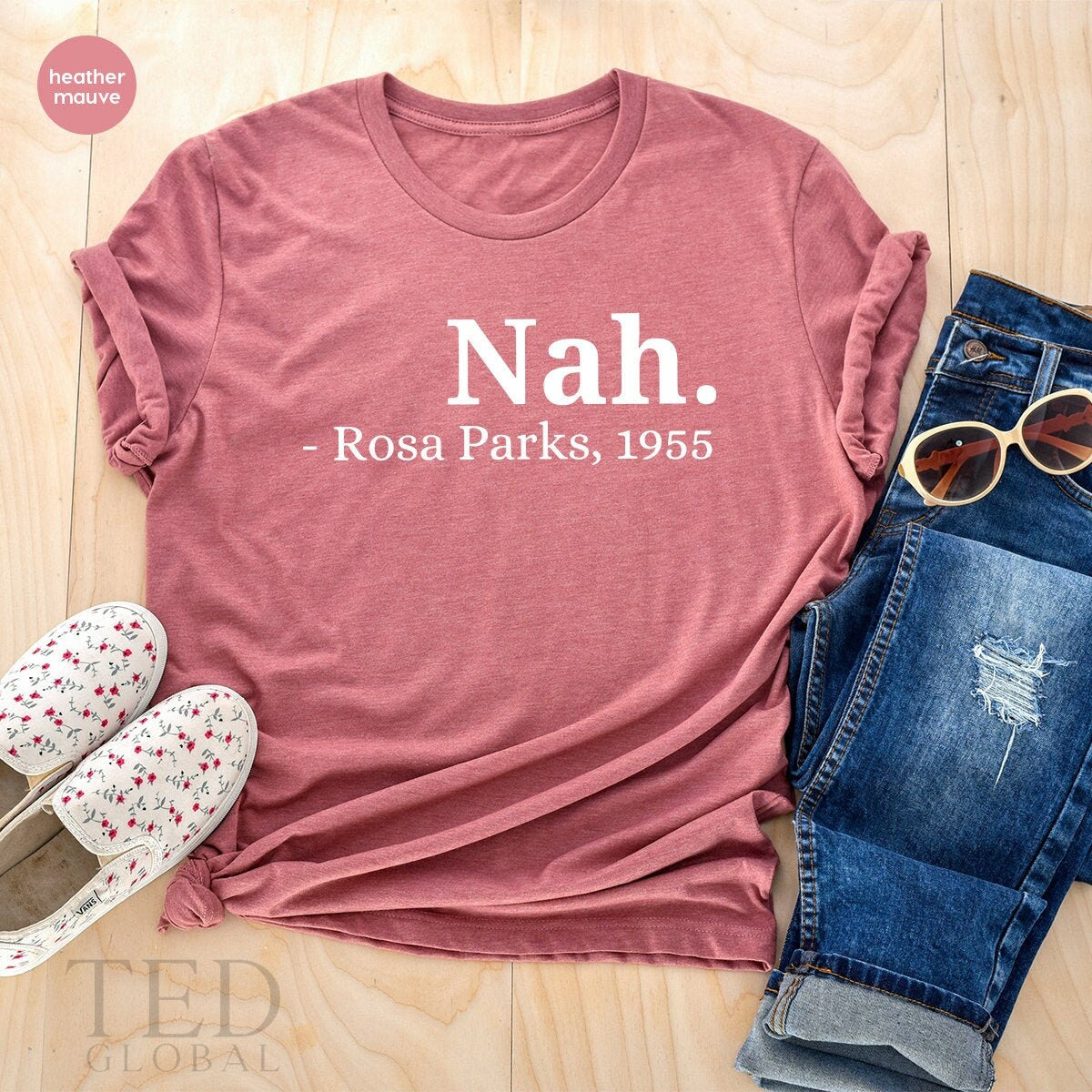 Nah T Shirt, Rosa Park T-Shirt, Human Rights TShirt, Black Lives Matter Shirt, Protests Women Shirt, Activists Tee, BLM Shirt, Gift For Her - Fastdeliverytees.com