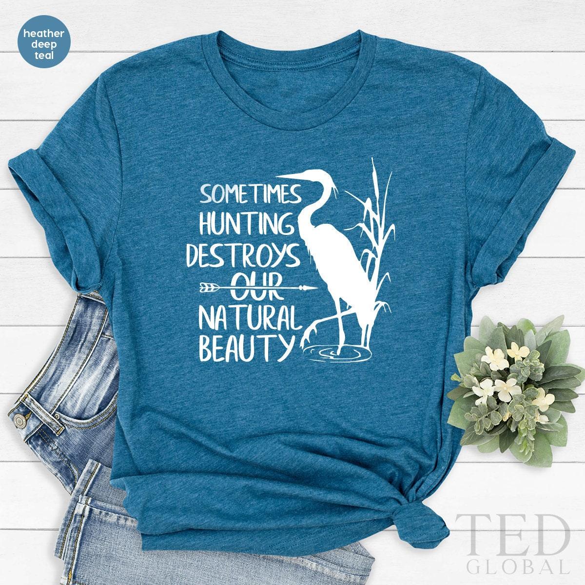 Anti-Hunter TShirt, Environment T-Shirt, Nature Lover T Shirt, Protect Animals Shirt, Love Wildlife Shirt, Gifts For Vegans, Hunting Hoodies - Fastdeliverytees.com