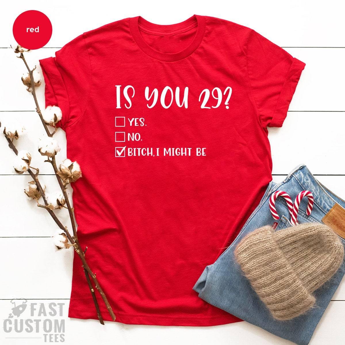 29 Years Old TShirt, 29th Birthday Shirt, 29 Birthday Tee, Twenty Nine Birthday, Sweet 29 Shirt, 29th Birthday Gift, Birthday T-Shirt - Fastdeliverytees.com