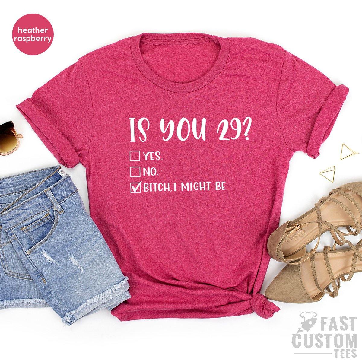 29 Years Old TShirt, 29th Birthday Shirt, 29 Birthday Tee, Twenty Nine Birthday, Sweet 29 Shirt, 29th Birthday Gift, Birthday T-Shirt - Fastdeliverytees.com