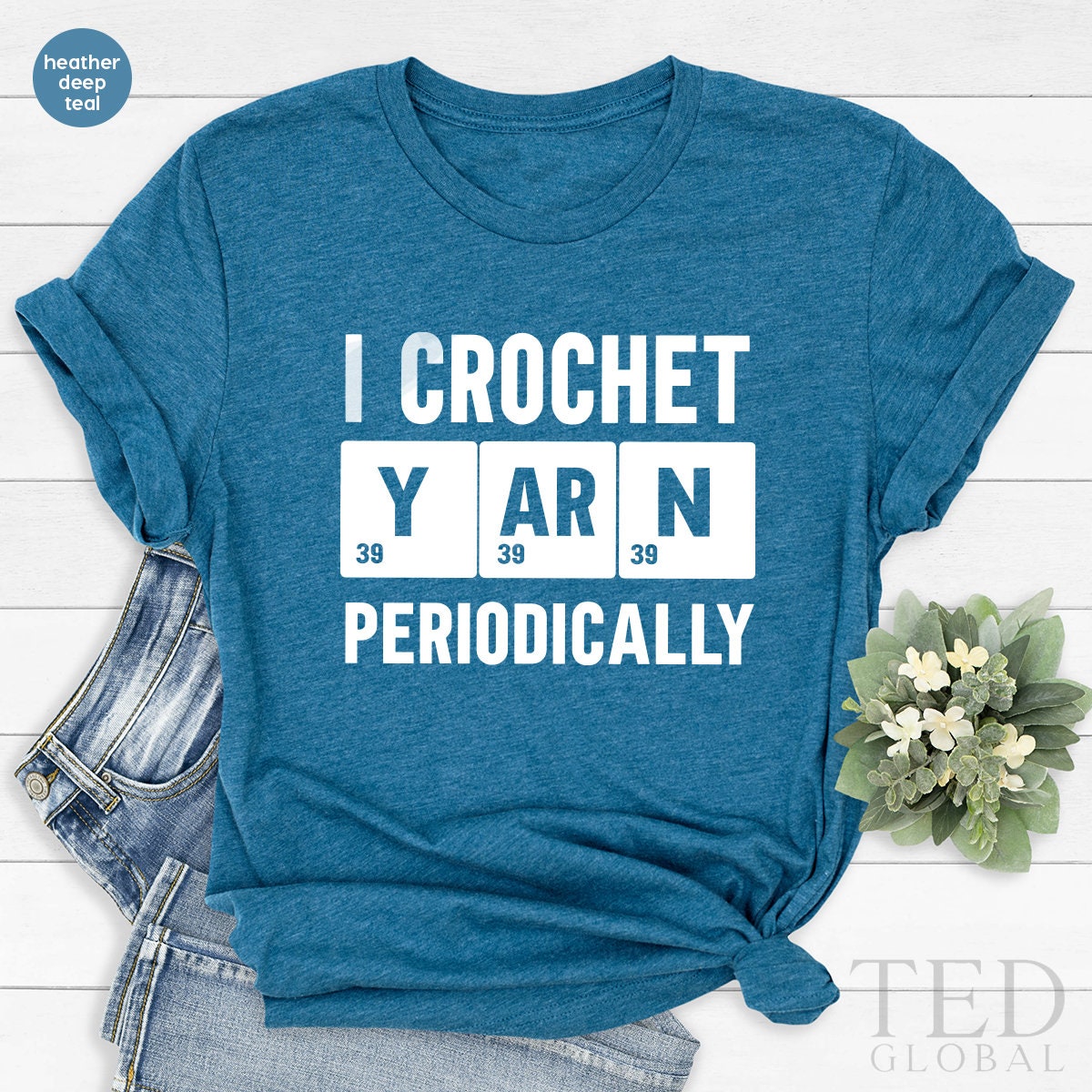 Crocheting TShirt, Funny Saying T-Shirt, Crocheting Lover T Shirt, Crochet Mom Gift, I Crotchet Yarn Periodically Shirt, Knitting Lover Gift - Fastdeliverytees.com