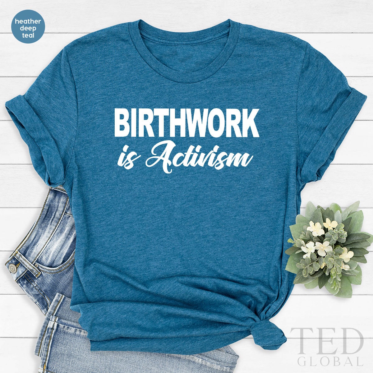 Midwife Shirt, Birth Worker TShirt, Doula Gift, Birthwork Is Activism Shirt, Midwife Student T-Shirt, Midlife Life Tee, Midwifery T Shirt - Fastdeliverytees.com