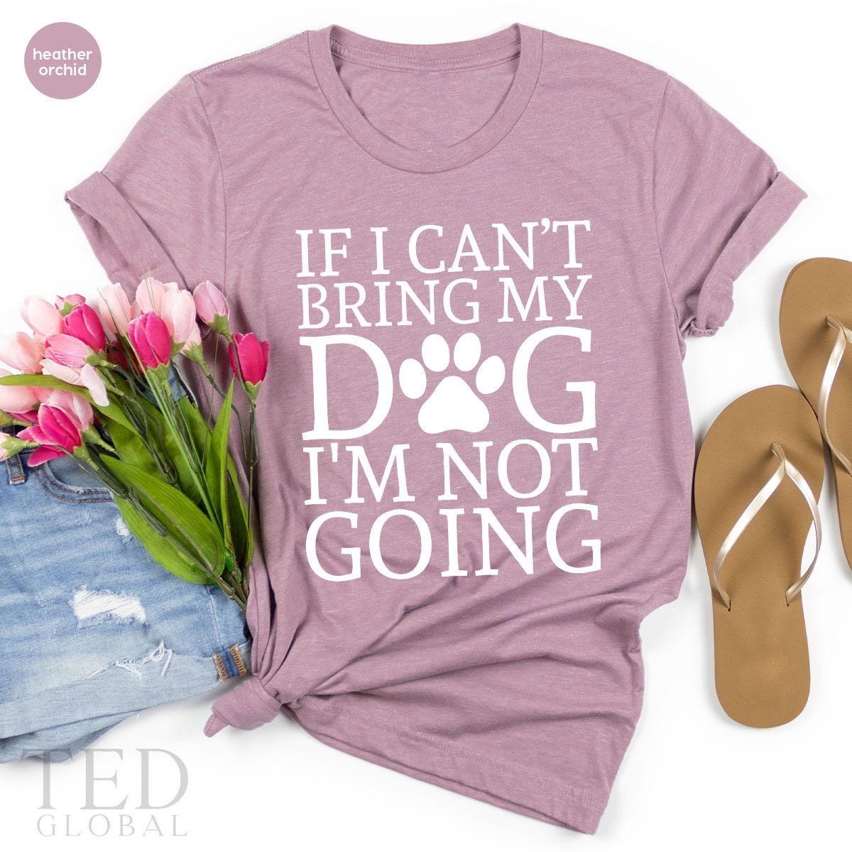 Dog Lover Shirt, If I Can't Bring My Dog I'm Not Going Shirt, Dog Owner T  Shirt, Funny Dog TShirt, Fur Mama Shirt, Gift For Dog Owners - Fastdeliverytees.com