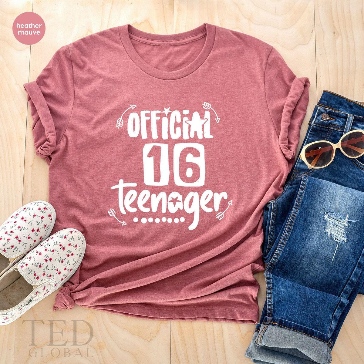 16th Birthday Shirt, Official 16 Teenager Shirt, Sixteenth Birthday, 16 Years Old, Birthday TShirt, 16th Birthday Gift, Sixteen Birthday Tee - Fastdeliverytees.com