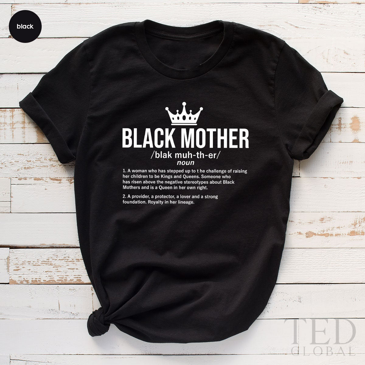 Black Mother T Shirt, Black Queen Shirt, Black Mom T Shirt, Black Women TShirt, Gift For Wife, Mom Birthday Gift, Shirts For Women - Fastdeliverytees.com