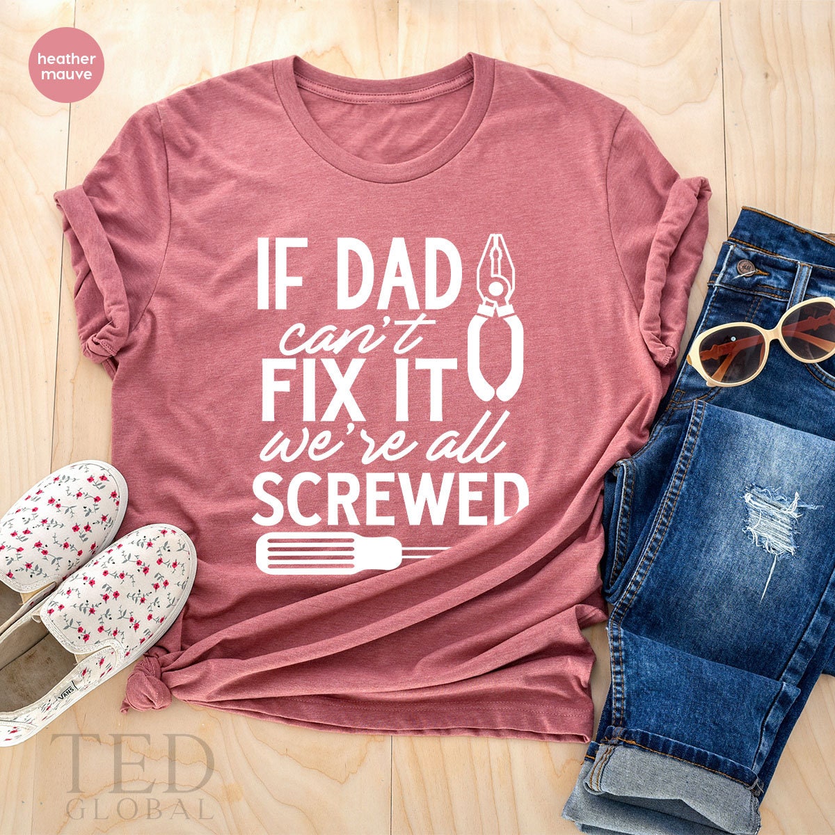 Funny Dad Shirt, Handyman T Shirt, Carpenter TShirt, Woodworker Shirt, Gift For Dad, If Dad Cant Fix It We Are All Screwed,Handyman Dad Gift - Fastdeliverytees.com