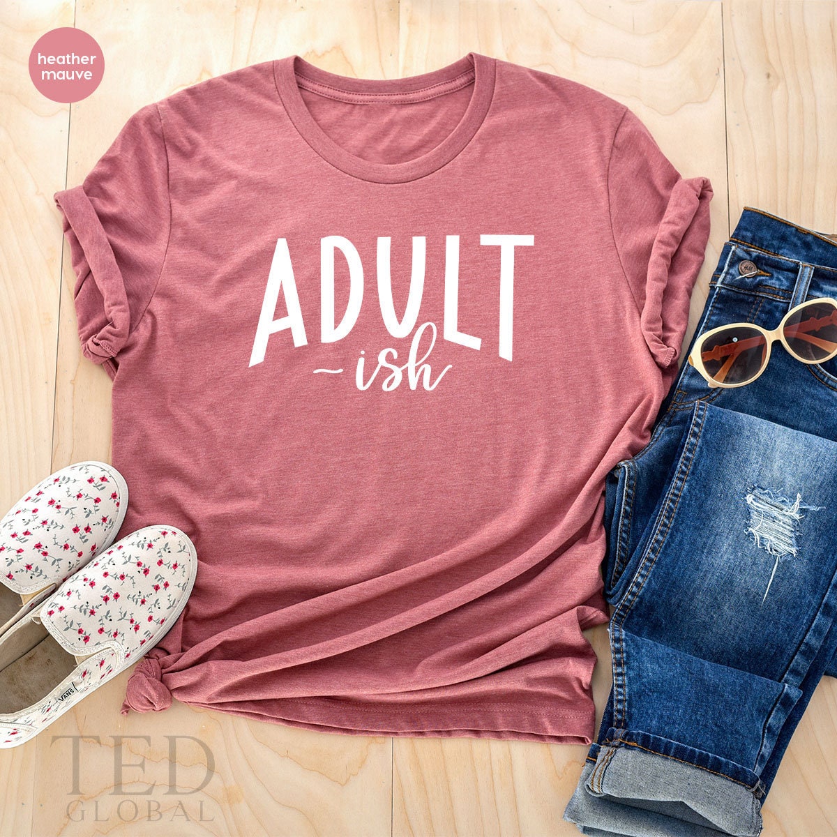 Funny Sarcastic Shirt, Adultish Shirt, Adult-ish TShirt, Adulting Shirt, Funny Women Tee, Adult Humor Shirt, Humorous T shirt, - Fastdeliverytees.com
