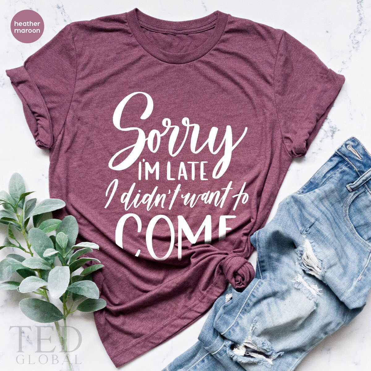 Funny Men’s T-Shirt – 'Hey Sorry I’m Late I Didn’t Want To Come' Humorous Antisocial Tee