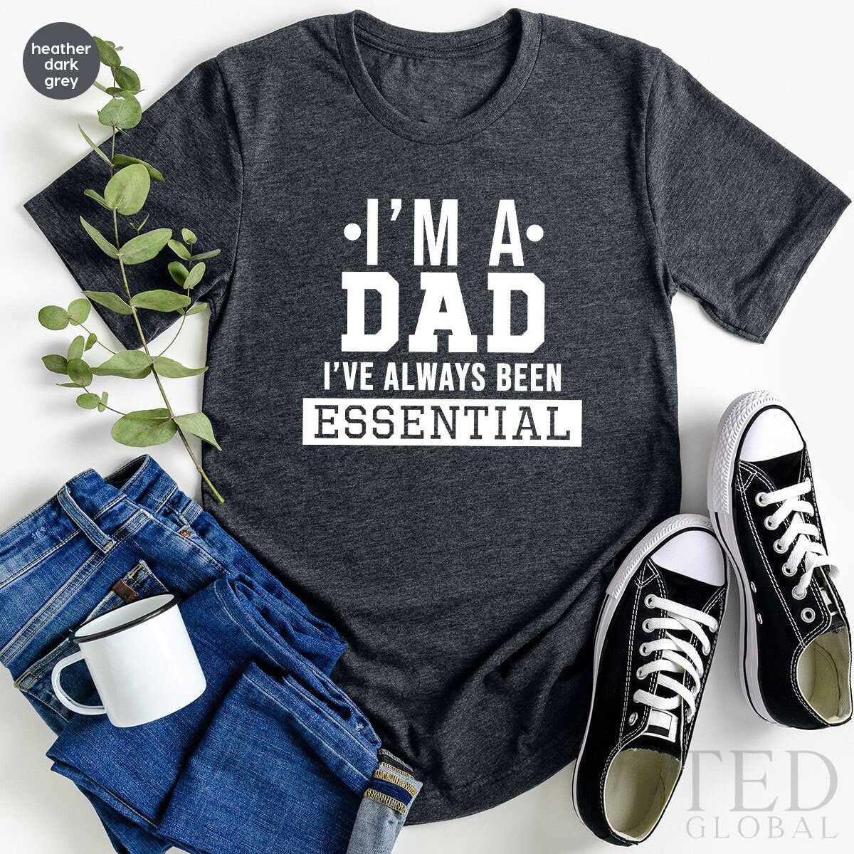 Essential Dad Shirt, Fathers Day Tee, Fathers Day Gifts, New Dad Shirt, Nurse Dad Shirt, I'm Essential Shirt, Gift For Dad, Gift For Husband - Fastdeliverytees.com