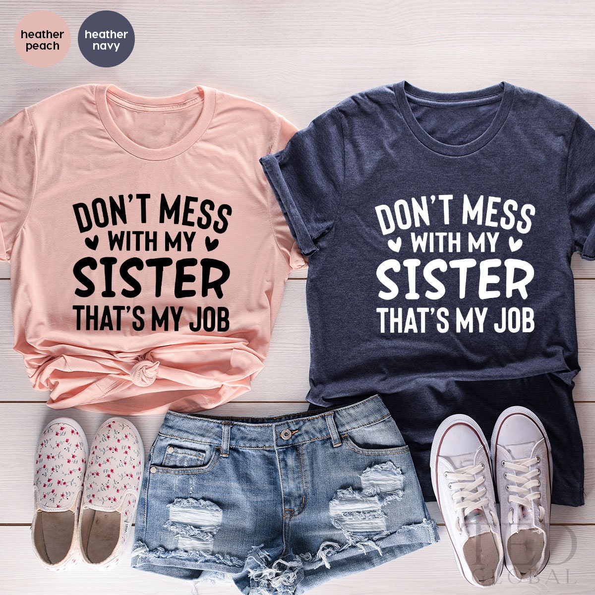 Sister Shirts, Big Sister TShirt, Funny  Sister T Shirt, Sister Humor Tee, Dont Mess With My Sister That My Job, Sister Birthday Gift - Fastdeliverytees.com