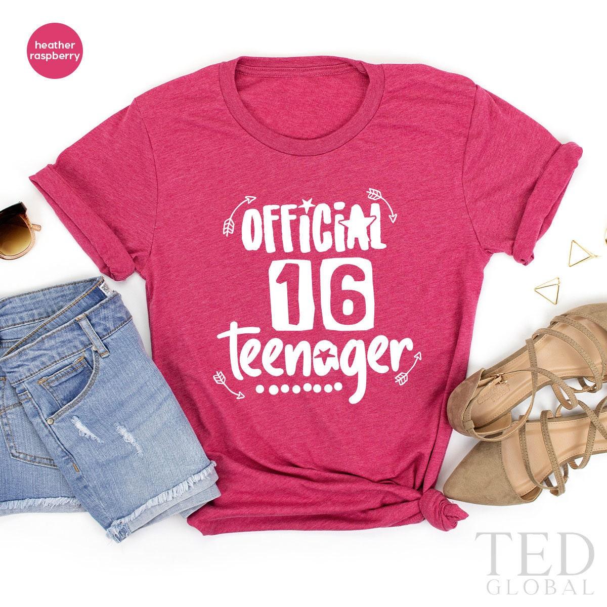 16th Birthday Shirt, Official 16 Teenager Shirt, Sixteenth Birthday, 16 Years Old, Birthday TShirt, 16th Birthday Gift, Sixteen Birthday Tee - Fastdeliverytees.com