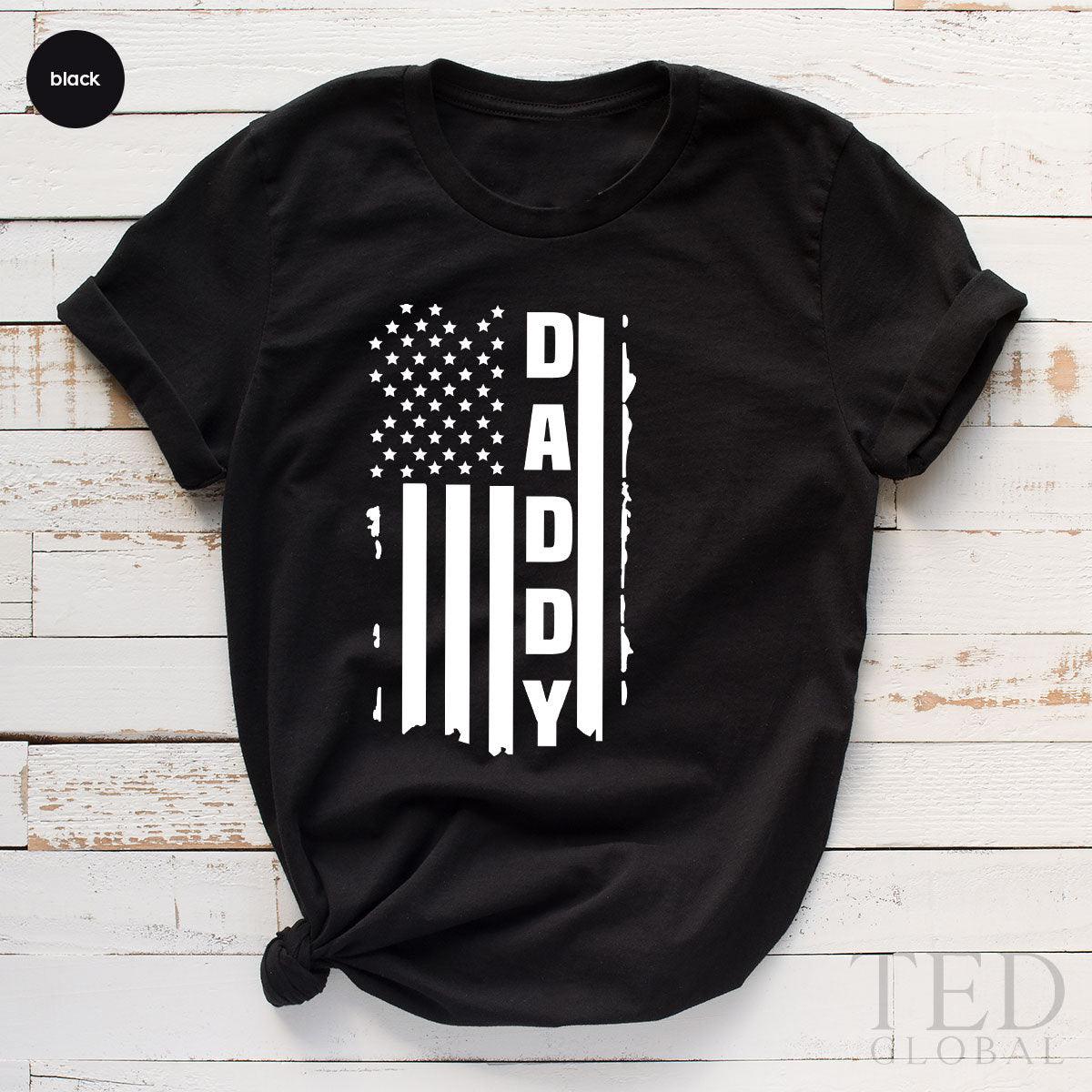 4th Of July Dad Shirt, Fathers Day Gifts, Veteran TShirt, Patriotic Shirt, USA Flag Shirt, USA Daddy Shirt, Independence Day Shirt - Fastdeliverytees.com