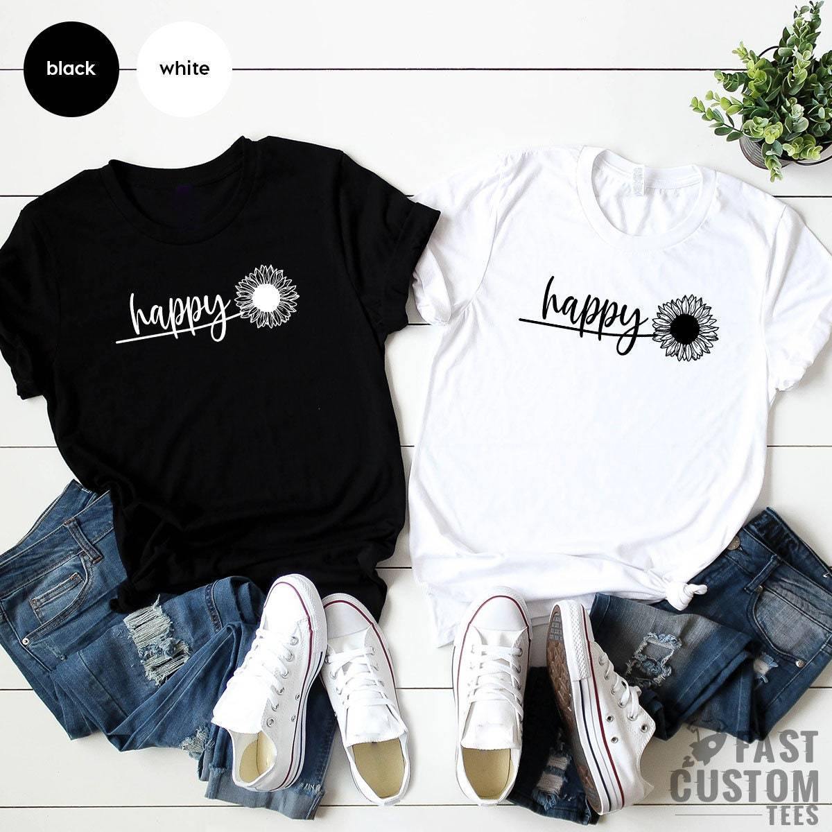 Happy Shirt, Happy Flower Shirt, Positive Shirt, Mother's Day Gift, İnspirational Shirt, Motivational Shirt, Happy Floral Shirt, - Fastdeliverytees.com